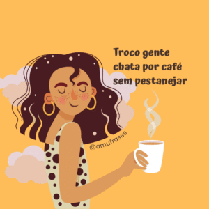 Frases engraçadas para quem não vive sem café