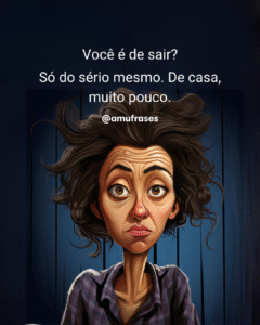 Frases divertidas sobre rir da própria loucura