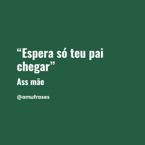 frases que toda mãe fala